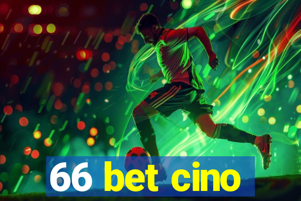 66 bet cino