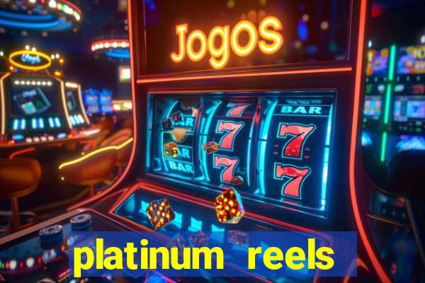 platinum reels online casino