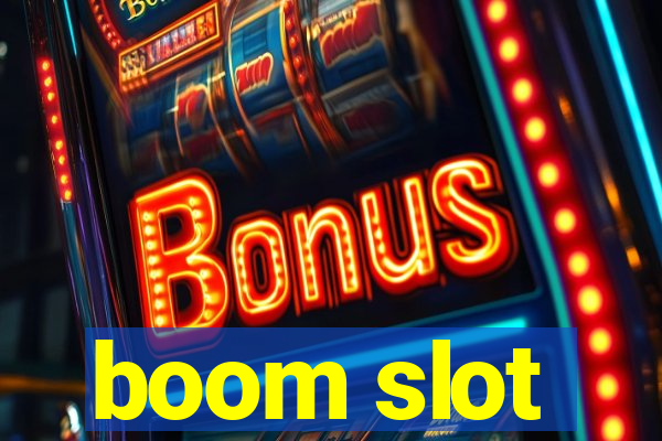 boom slot