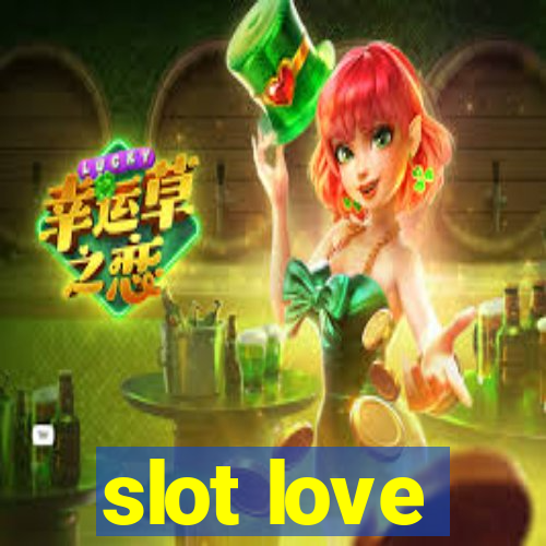 slot love