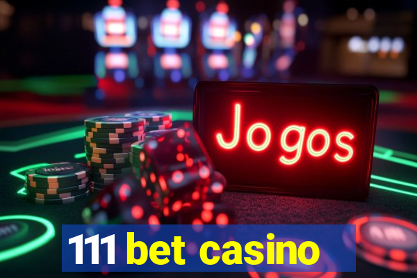 111 bet casino