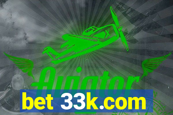 bet 33k.com