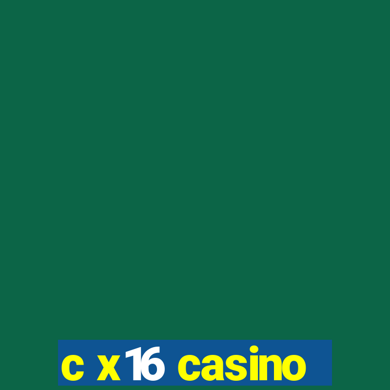 c x16 casino