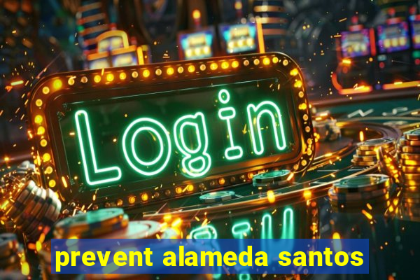 prevent alameda santos