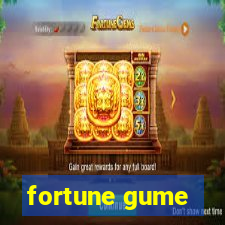 fortune gume