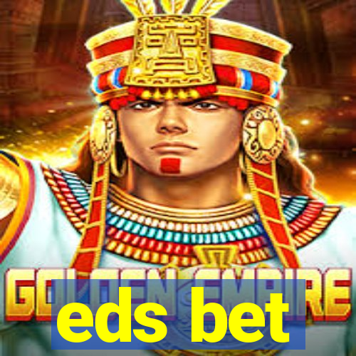 eds bet