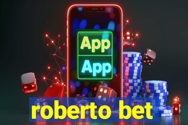 roberto bet