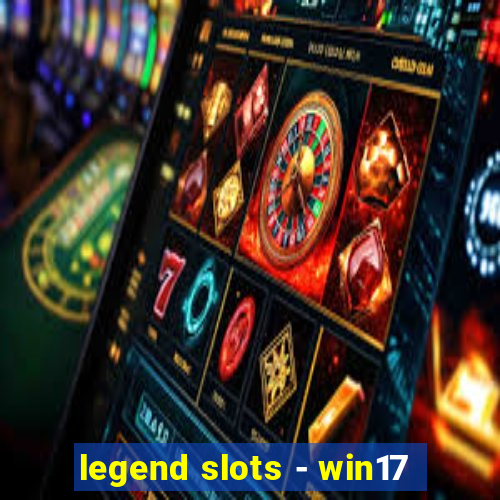 legend slots - win17