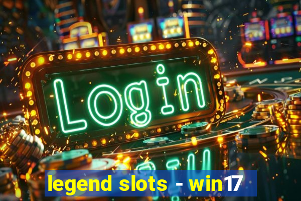 legend slots - win17