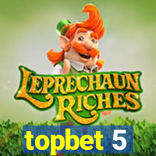 topbet 5