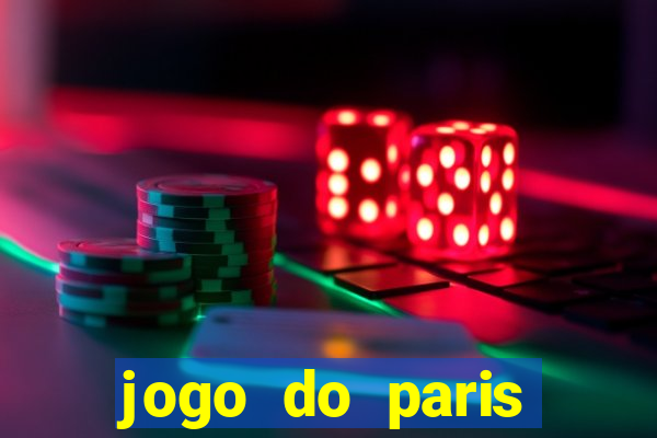 jogo do paris saint-germain hoje ao vivo