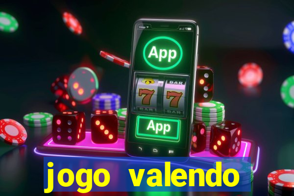 jogo valendo dinheiro de verdade