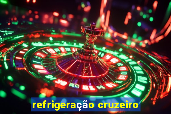 refrigeração cruzeiro