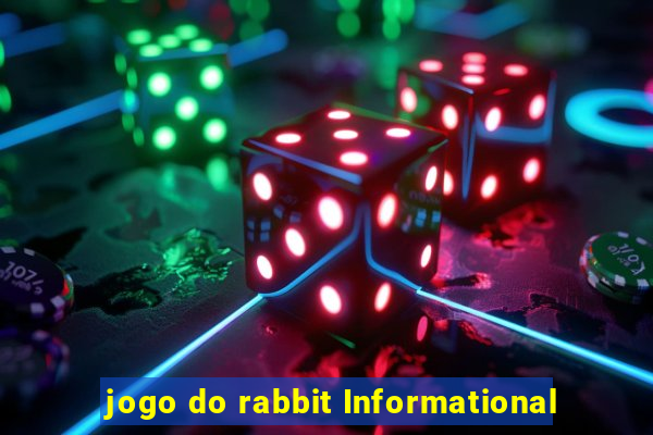 jogo do rabbit Informational