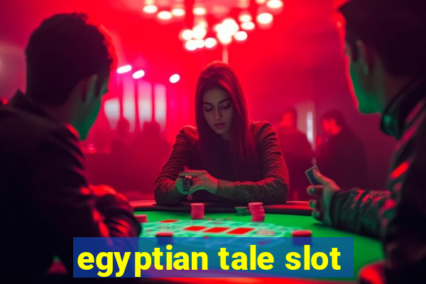 egyptian tale slot