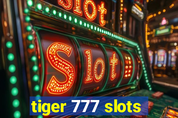 tiger 777 slots