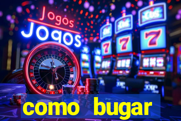 como bugar plataforma de jogos