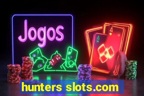 hunters slots.com