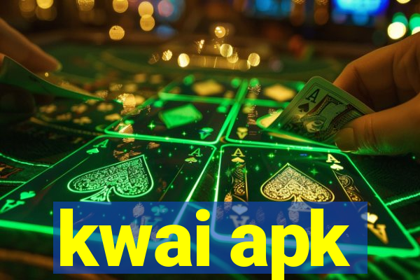 kwai apk