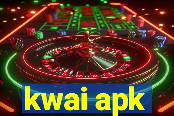 kwai apk