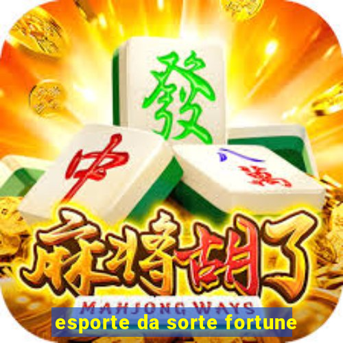 esporte da sorte fortune