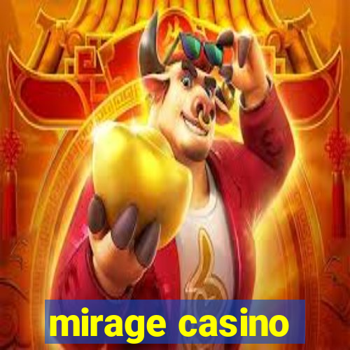 mirage casino