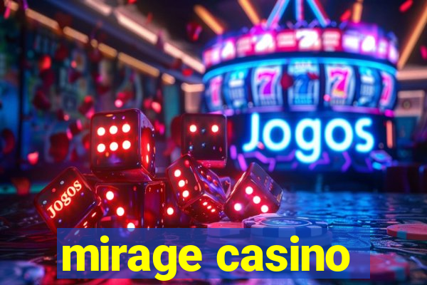 mirage casino