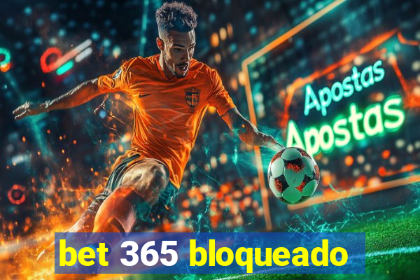 bet 365 bloqueado