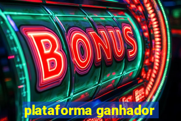 plataforma ganhador