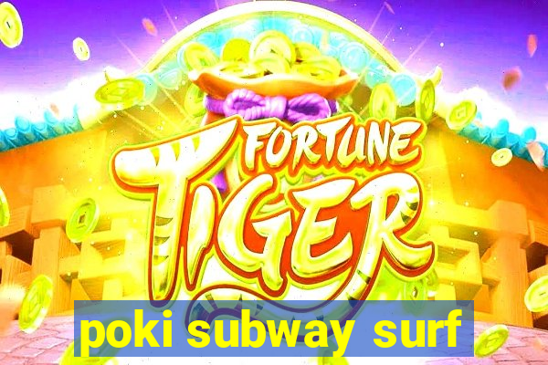 poki subway surf