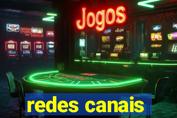 redes canais