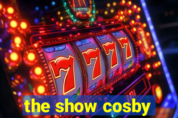 the show cosby