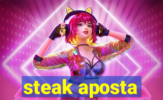 steak aposta