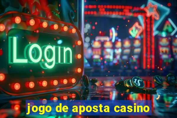 jogo de aposta casino