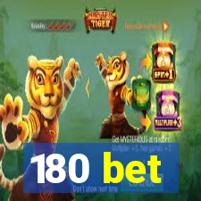 180 bet