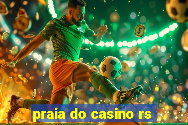 praia do casino rs