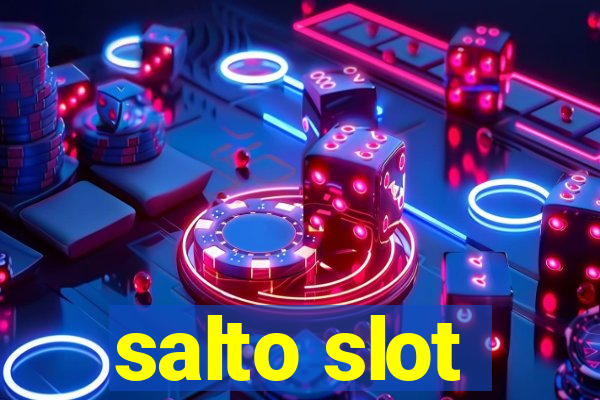 salto slot