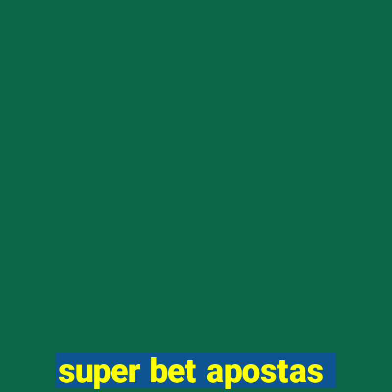 super bet apostas