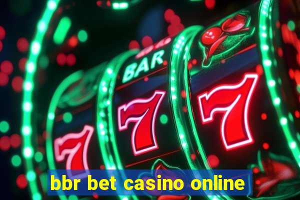 bbr bet casino online