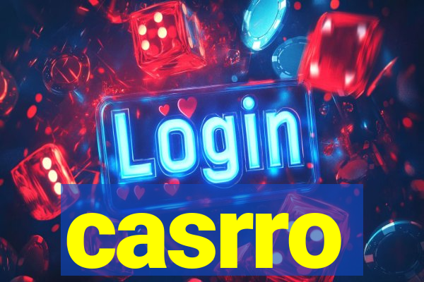 casrro