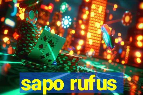 sapo rufus