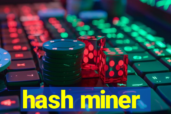 hash miner