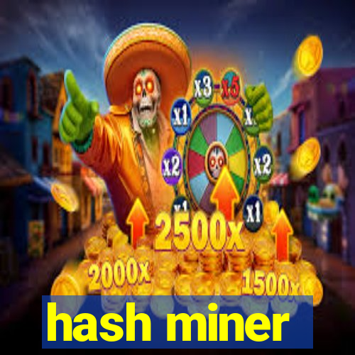 hash miner