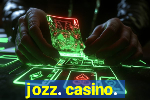 jozz. casino.