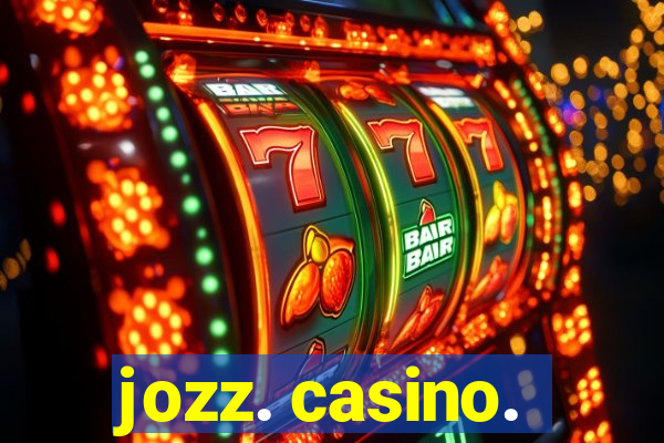 jozz. casino.