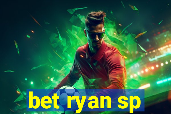 bet ryan sp