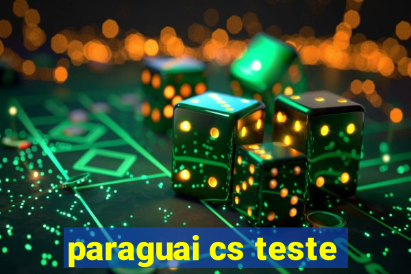 paraguai cs teste