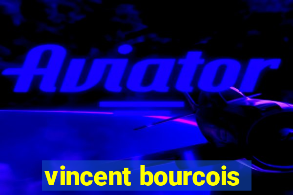 vincent bourcois