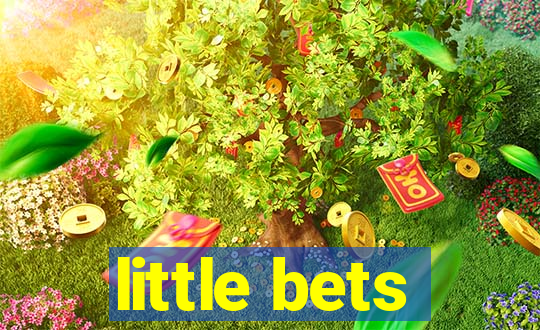 little bets