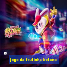 jogo da frutinha betano